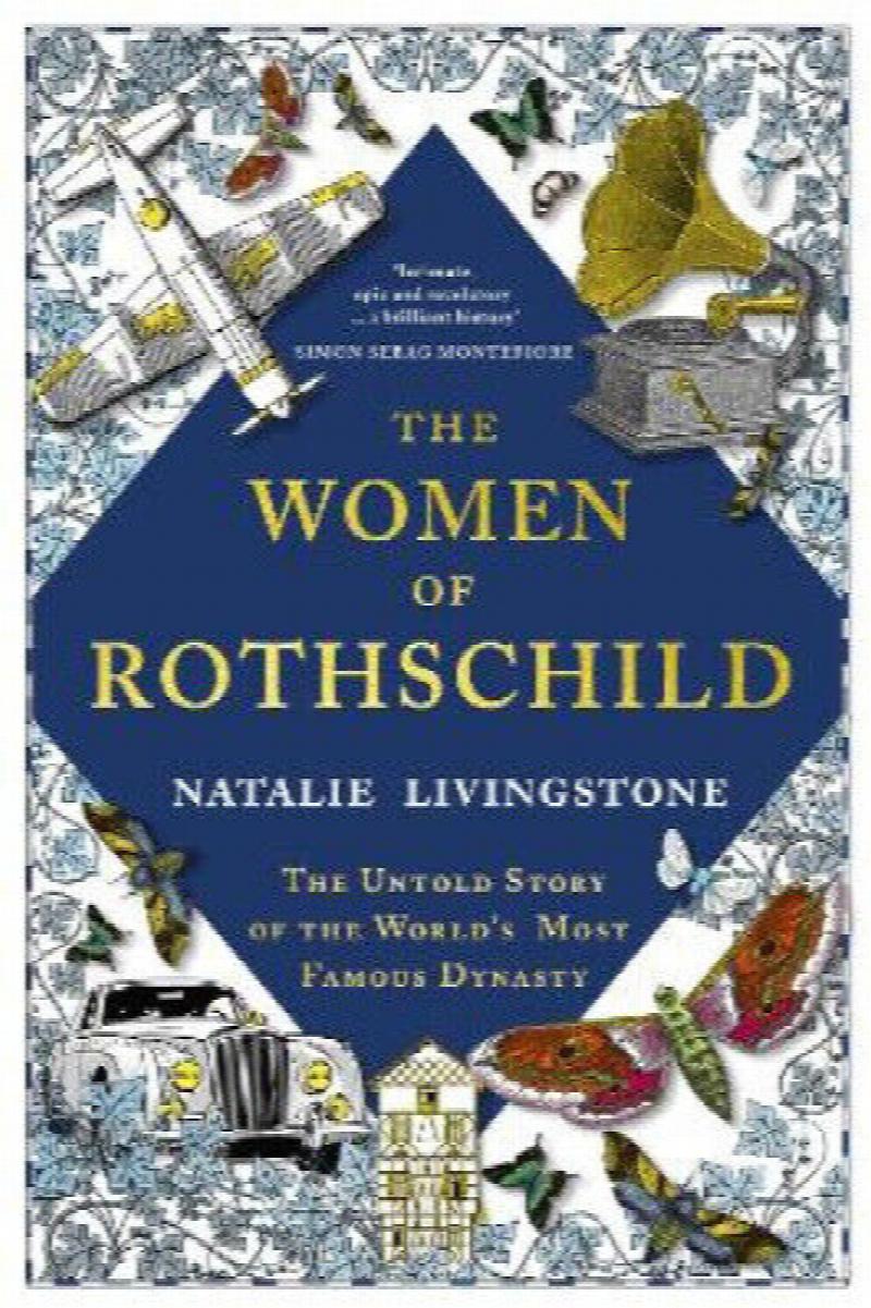Image for The Women of Rothschild: The Untold Story of the World s Most Famous Dynasty /anglais (International Edition)