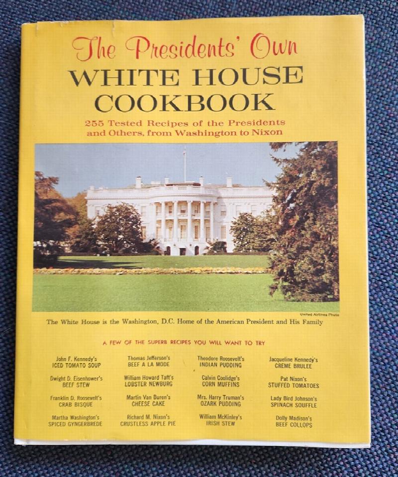 Image for The Presidents' Own White House Cookbook
