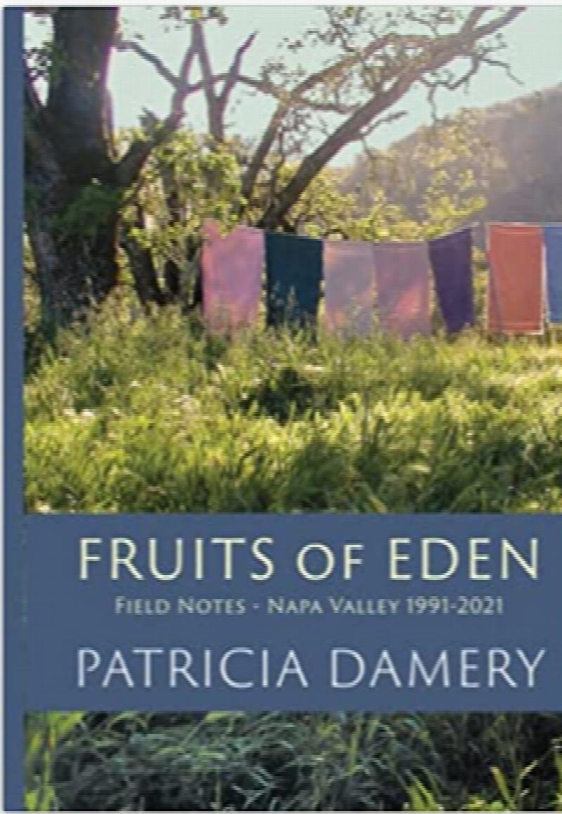 Image for Fruits of Eden: Field Notes - Napa Valley 1991-2021